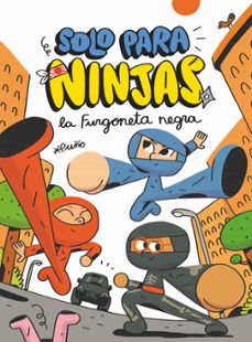 solo para ninjas 1 :la furgoneta negra-9788413189543