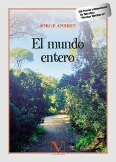 el mundo entero (viii premio internacional de narrativa "novelas ejemplares")-jorge andreu-9788413378343