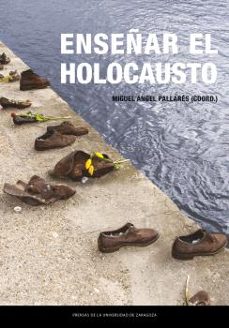enseñar el holocausto-miguel angel pallares jimenez-9788413409443