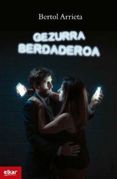 gezurra berdaderoa-bertol arrieta-9788413601243