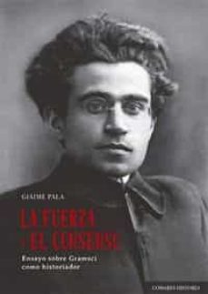 la fuerza y el consenso-giaime pala-9788413691343