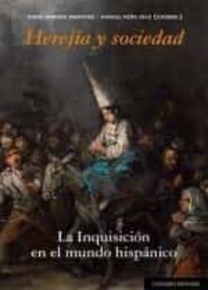 herejia y sociedad. la inquisicion en el mundo hispanico-doris moreno martinez-manuel peña diaz-9788413693743