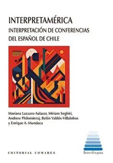 interpretamerica. interpretacion de conferencias del español en c hile-mariana lazzaro salazar-9788413698243