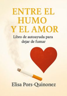 entre el humo y el amor-elisa pors quinonez-9788413738543