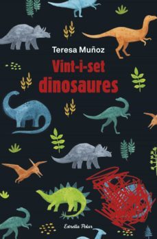 vint-i-set dinosaures (ebook)-teresa muñoz-9788413892443