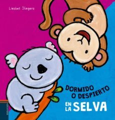 dormido o despierto en la selva-liesbet slegers-9788414001943