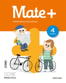 mate + matematicas para pensar serie practica 4º educacion primar ia ed. 2018-9788414112243