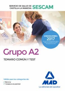 grupo a2 del servicio de salud de castilla-la mancha (sescam): temario comun y test-9788414203743