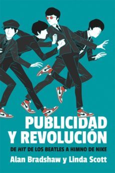 publicidad y revolucion-alan bradshaw-linda scott-9788415373643