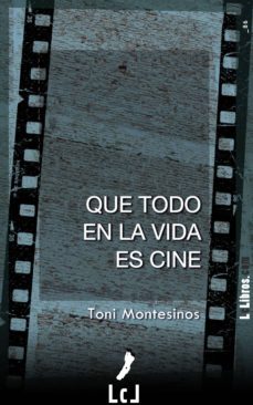 que todo en la vida es cine (ebook)-9788415414643