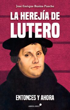 la herejia de lutero-9788415570943
