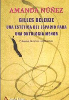gilles deleuze. una estetica del espacio para una ontologia menor-amanda nuñez-9788415757443