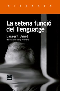 la setena funcio del llenguatge-laurent binet-9788415835943