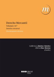 derecho mercantil (vol. 10) (15ª ed.): derecho concursal-guillermo j. jimenez sanchez-9788415948643