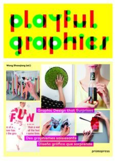 playful graphics: diseño grafico que sorprende-wang (ed.) shaoqiang-9788415967743