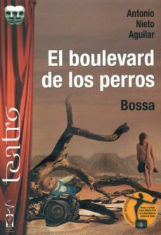 el boulevard de los perros-antonio nieto aguilar-9788416107643