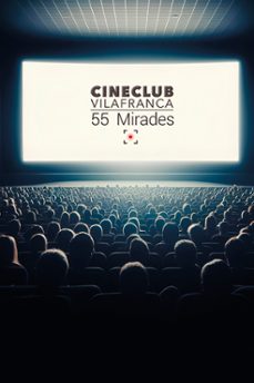 cineclub vilafranca. 55 mirades-9788416445943