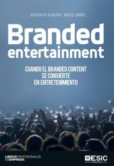 branded entertainment. cuando el branded content se convierte en entretenimiento (ebook)-9788416462643