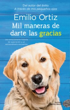 mil maneras de darte las gracias-emilio ortiz-9788416634743