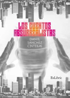 los cuentos absurrealistas (ebook)-daniel sanchez centellas-9788416848843