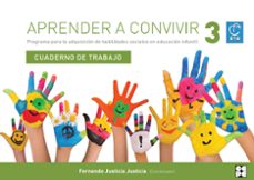 aprender a convivir, 3 - cuaderno de trabajo-fernando justicia justicia-9788416941643