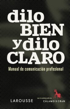 dilo bien y dilo claro: manual de comunicacion profesional-antonio martin fernandez-9788416984343