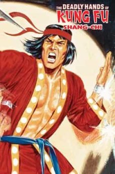 shang-chi: the deadly hands of kung fu  (marvel limited edition)-steve englehart-jim starlin-doug moench-9788416986743