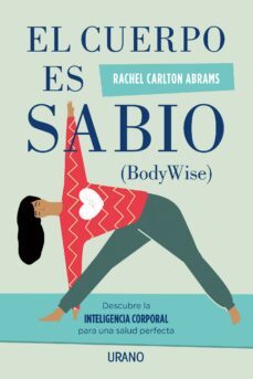 el cuerpo es sabio (ebook)-rachel carlton abrams-9788416990443