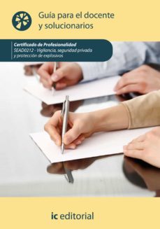 (i.b.d.) sead0212 vigilancia, seguridad privada y proteccion de explosivos. guia para el docente y solucionarios-s.l. innovacion y cualificacion-9788417026943