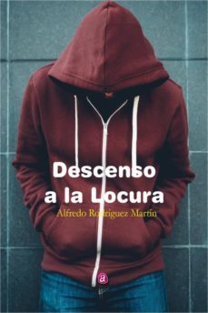 descenso a la locura-alfredo rodriguez martin-9788417072643
