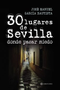 30 lugares de sevilla donde pasar miedo-9788417103743