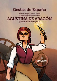 agustina de aragon y el sitio de zaragoza-manuel angel cuenca lopez-9788417315443