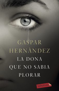 la dona que no sabia plorar-9788417420543