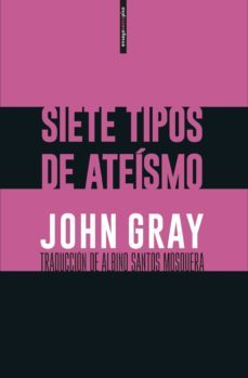 siete tipos de ateismo (ebook)-john gray-9788417517243