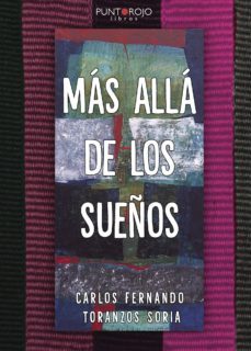 mas alla de los sueños-carlos fernando toranzos soria-9788417520243