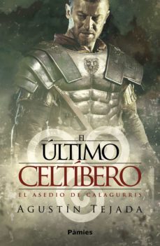el último celtíbero (ebook)-agustin tejada navas-9788417683443