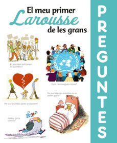 el meu primer larousse de les grans preguntes-9788417720643