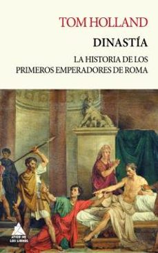 dinastia. la historia de los primeros emperadores de roma-9788417743543
