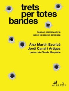 trets per totes bandes: l epoca classica de la novel.la negra i policiaca-9788417847043