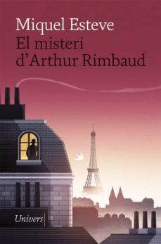 el misteri d arthur rimbaud-miquel esteve-9788417868543