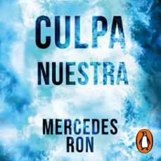 culpa nuestra (culpables 3) (audiolibro)-mercedes ron-9788417922443