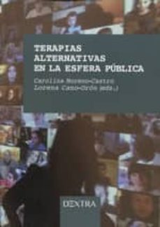 terapias alternativas en la esfera publica-carolina moreno castro-lorena cano oron-9788417946043