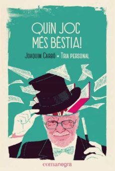 quin joc mes bestia!:tria personal (cat)-joaquim carbo masllorens-9788418022043