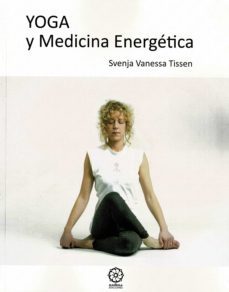 yoga y medicina energetica-svenja vanessa tissen-9788418115943