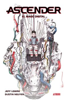 ascender 3. el mago digital-jeff lemire-9788418215643