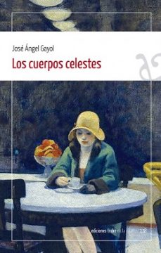 los cuerpos celestes-jose angel gayol-9788418286643