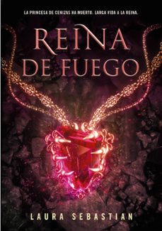 reina de fuego (saga princesa de cenizas 3)-laura sebastian-9788418318443