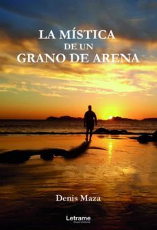 la mística de un grano de arena-denis maza-9788418468643