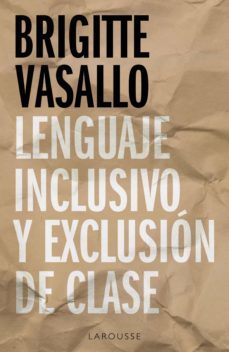 lenguaje inclusivo y exclusion de clase (ebook)-brigitte vasallo-9788418473043