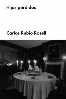 hijos perdidos-carlos rubio rosell-9788418546143